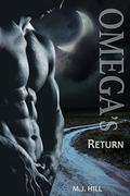 Omega's Return (Omega's Choice #2) by M.J. Hill