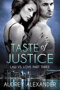 Taste of Justice (Law vs. Love #3) by Audrey Alexander