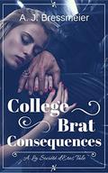 College Brat Consequences (La Société d'Eros #3) by A.J. Bressmeier