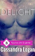 Delight (Nians on Earth #3) by Cassandra Logan