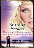 Burning Embers: Romance of passion, jealousy and the search for love in wild Africa by Hannah Fielding