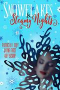 Snowflakes and Steamy Nights by Jayne Frost