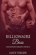 Billionaire Boss: Book 2 (Billionaire Boss #2) by Lucy Fields