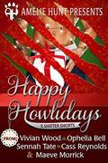 Happy Howlidays:  (Five Steamy Holiday Shifter Shorts) by Cass Reynolds