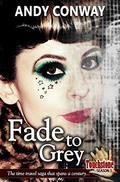 Touchstone  (6. Fade to Grey) - a time travel adventure by Andy Conway