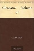 Cleopatra - Volume 01 by Georg Ebers