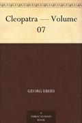 Cleopatra - Volume 07 by Georg Ebers