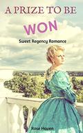 A Prize to Be WON (Defiant Duke Lords #1) by Rose Haven