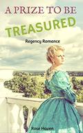 A Prize to Be TREASURED (Defiant Duke Lords #3) by Rose Haven