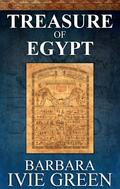 Treasure of Egypt: Humorous Mystery (Treasure of the Ancients #1) by Barbara Ivie Green