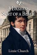 A Dashing Sort of a Blade by Lizzie Church