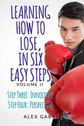 Learning How to Lose, in Six Easy Steps: Step Three: Innocence / Step Four: Perspective (Learning How to Lose #2) by Alex Gabriel