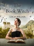 The Book Witch: (Forget Me Not Square #1) by Leigh Wilder