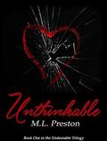 Unthinkable (Undeniable #1) by ML Preston