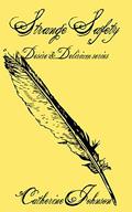 Strange Safety (Desire and Delirium #1) by Catherine Johnson