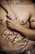 Injury & Ecstasy (The Lake Lovers #2) by Marly Andrews