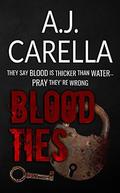 Blood Ties (The McKays #6) by A.J. Carella