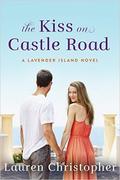 The Kiss on Castle Road by Lauren Christopher