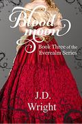 Blood Moon (Everealm #3) by J.D. Wright
