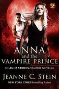 Anna And The Vampire Prince (Anna Strong Chronicles #9.5) by Jeanne C. Stein