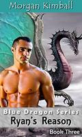 Ryan's Reason: Dragon Shifter Romance : A Blue Dragon Series (The Armadeen Shifters #3) by Morgan Kimball