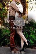 Decorating With Love (Strong Hearts Collection #1) by Michelle Rene