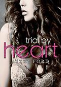 Trial by Heart by Lizzy Ford