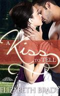 A Kiss to Tell (Blakemoor #2) by Elizabeth Brady