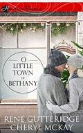 O Little Town of Bethany by Rene Gutteridge
