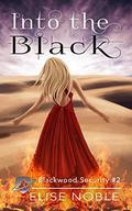 Into the Black: A Romantic Thriller by Elise Noble