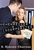 Homewrecker Incorporated by S. Simone Chavous