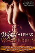 Wicked Alphas, Wildest Nights (Wicked Alphas, Wild Nights #3) by Tina Moss
