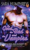 The Good, the Bad, and the Vampire by Sara Humphreys