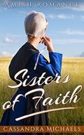 Sisters Of Faith by Cassandra Michaels