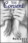 With Consent by Mercedes Vox