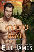 Voodoo on the Bayou by Elle James
