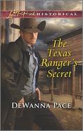 The Texas Ranger's Secret by DeWanna Pace