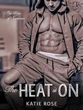 The Heat Is On (The Boys of Summer #4) by Katie Rose