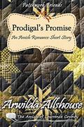 Prodigal's Promise: An Amish Romance Short Story: The Amish of Lawrence County, PA (Patchwork Friends: Quilters of Lawrence County #7) by Arwilda Allshouse