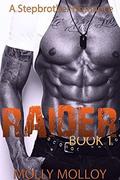 RAIDER: Adventure Suspense Romance (Stepbrother Raider #1) by Molly Molloy