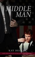 Middle Man (The Billionaire and the Bodyguard #3) by Kay Decker