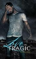 A Love so Tragic by Stevie J. Cole