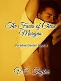 The Faces of Chase Morgan (Paradise Garden #) by V.C. Taylor