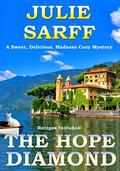 The Hope Diamond (A Sweet, Delicious, Madness Cozy Mystery #1) by Julie Sarff