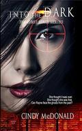 Into the Dark (First Force #3) by Cindy McDonald
