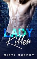 Lady Killer by Misti Murphy, T Lund