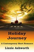 Holiday Journey: A Contemporary Romantic Short Story by Lizzie Ashworth