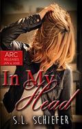 In My Head by S.L. Schiefer