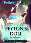 Peyton's Doll--Part One  (The New Earth Series) by Felicity Kates