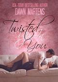 Twisted Up In You by Kendra Gaither